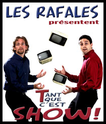 les Rafales,l'affiche du premier spectacle Tant que c'est show